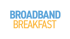 broadbandbreakfast